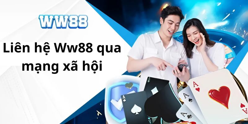 Điểm qua các kênh liên hệ WW88 thuận tiện cho người chơi